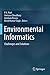 Environmental Informatics: Challenges and Solutions