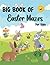 The Big Book of Easter Mazes for Kids by EduKing Publishing