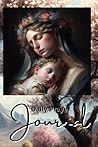 Daily Prayer Journal: Mary and Baby Jesus