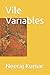 Vile Variables