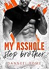 My asshole step brother (Stepbrothers Vol. 1) (Italian Edition) My asshole step brother (Stepbrothers Vol. 1) (Italian Edition)