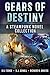 Gears of Destiny: A Steampu...