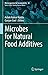 Microbes for Natural Food A...