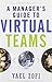 A Manager's Guide to Virtual Teams