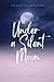 Under a Silent Moon