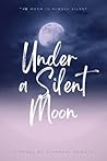 Under a Silent Moon