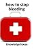 How to stop bleeding: First...