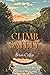 Climb To Safety: One Man’s ...