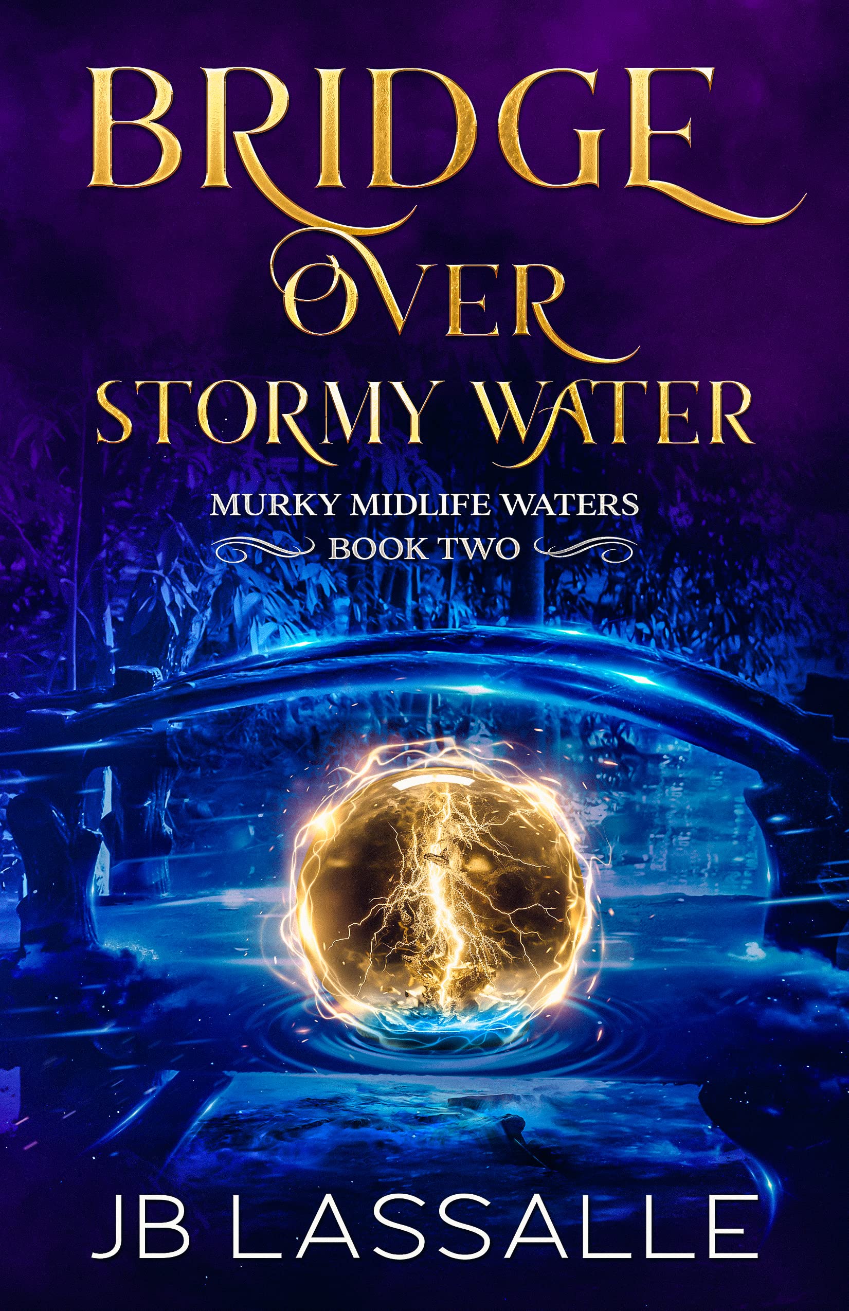 Bridge Over Stormy Water (Murky Midlife Waters #2)