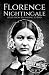 Florence Nightingale: A Life from Beginning to End (Biographies of Women in History)