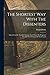 The Shortest Way With The Dissenters: Taken From Dr. Sach-ll's Sermon, And Others. Or, Proposals For The Establishment Of The Church