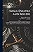 Small Engines and Boilers; a Manual of Concise and Specific Directions for the Construction of Small Steam Engines and Boilers of Modern Types ... for Amateurs and Others Interested in Such Work