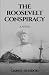 The Roosevelt Conspiracy by Daniel Dundon