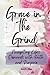 Grace in the Grind: Navigat...