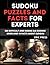 Sudoku Puzzles and Facts For Experts: 500 Difficult and Insane Sudoku Grids - 6x6 Grids - 10 facts about Sudoku