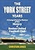 The YORK STREET Years by Christian James
