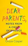 Dear Parents: Notes From a Child of Divorce