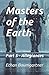 Masters of the Earth: Part ...