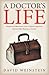 A Doctor's Life: Thoughts a...