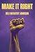 Make It Right by Beli Infantry Johnson