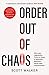 Order Out of Chaos: A Kidnap Negotiator's Guide to Influence and Persuasion