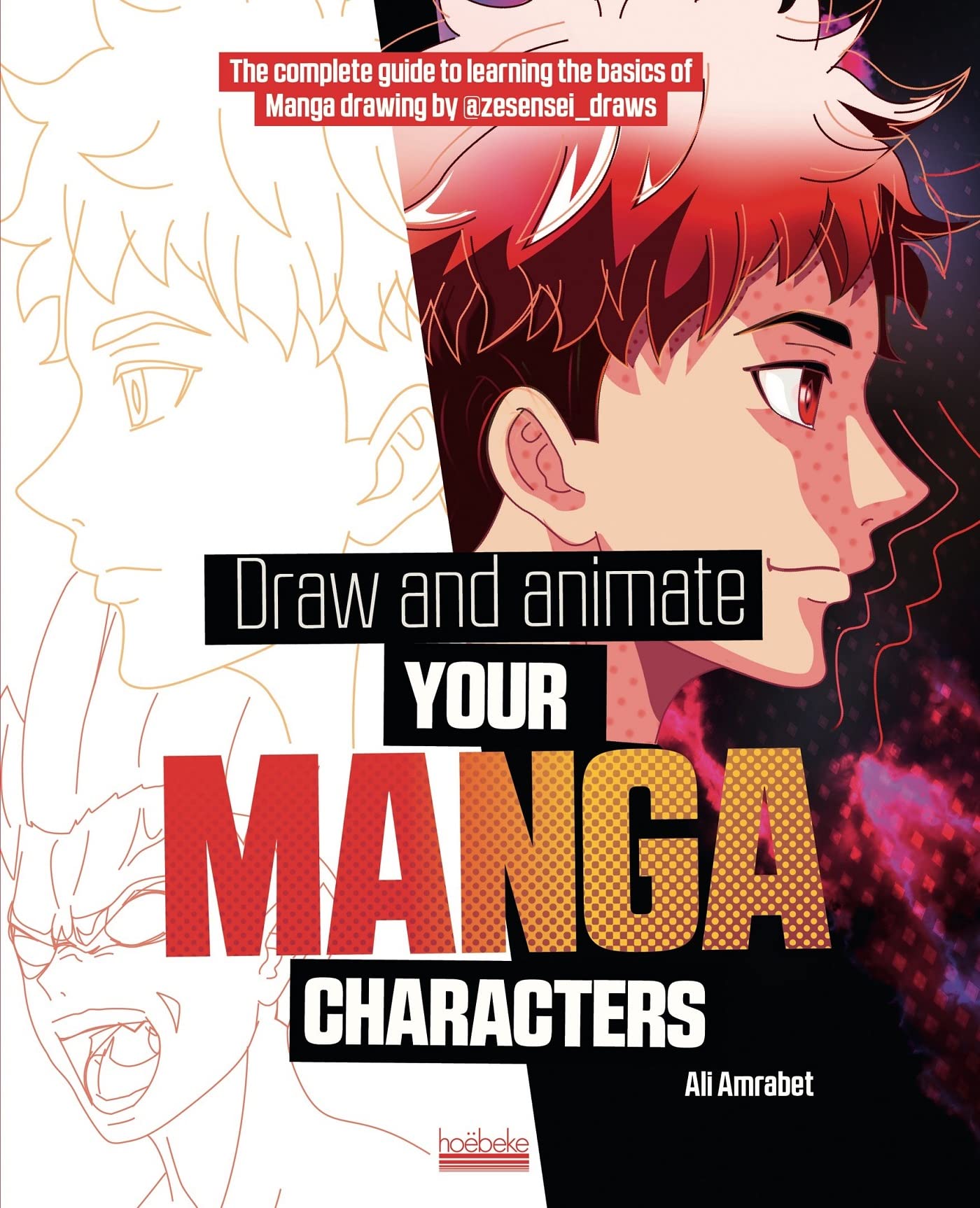 Draw and animate your manga characters: The Complete Guide by @ZESENSEI_DRAWS (Kindle Edition)
