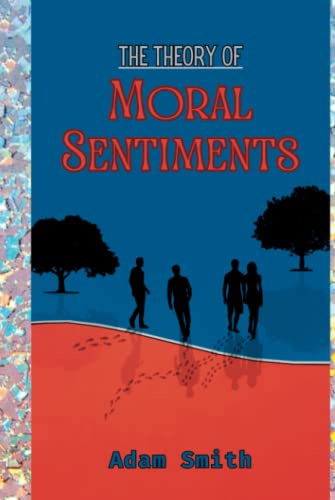 The Theory of Moral Sentiments: Annotated