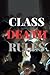 CLASS DEATH RULES: Violating class rules results in death