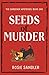 Seeds of Murder (The Garden...
