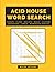 Acid House - Word Search Bo...