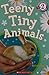 TEENY TINY ANIMALS by Ryals...