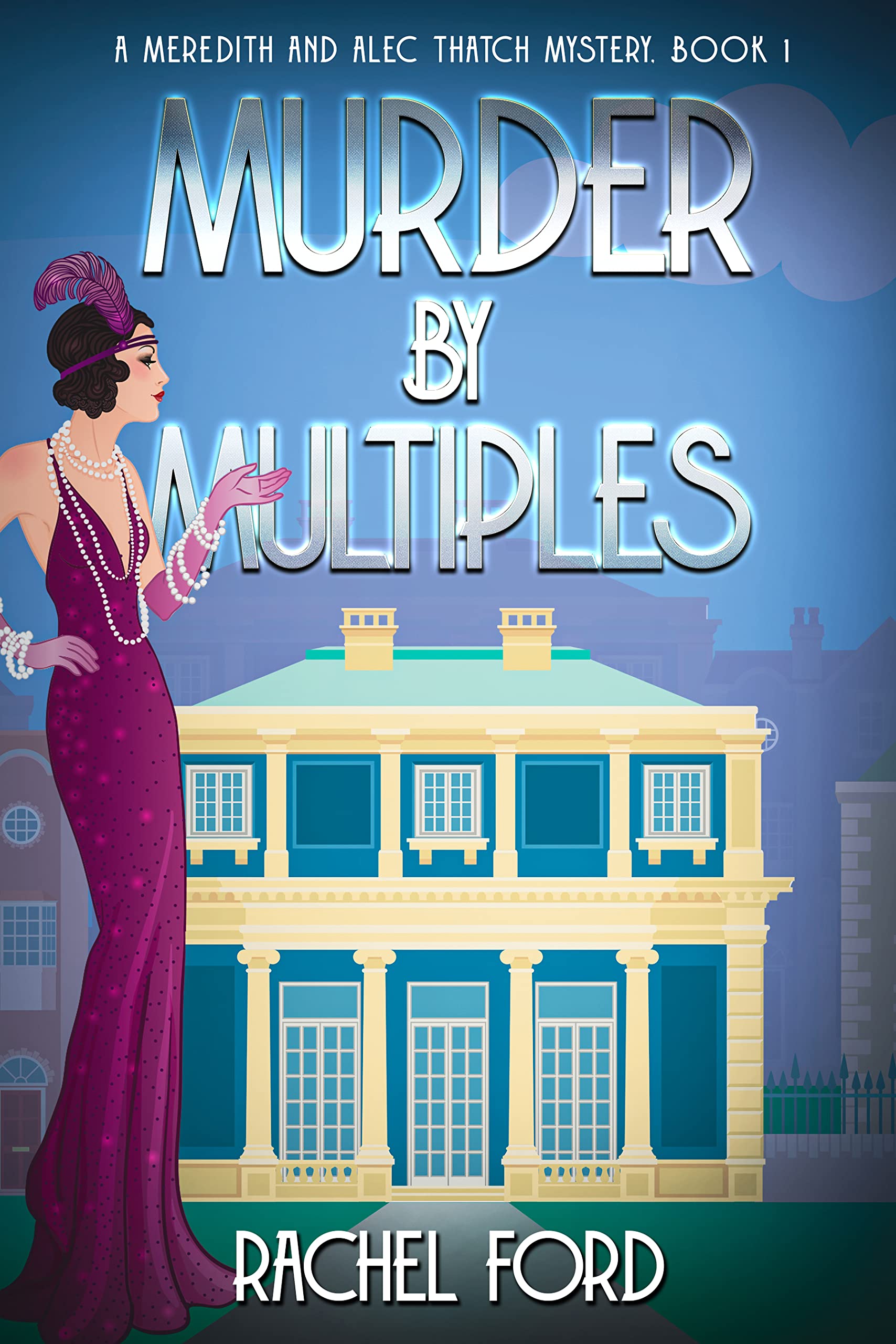 Murder By Multiples (A Meredith and Alec Thatch Mystery, #1)