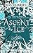 Ascent of Ice: From the Best-Selling Medieval Fantasy Series (The Fireblade Array)