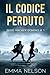 Il codice perduto (Serie Hacker Domino) (Italian Edition)