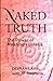 Naked Truth: The Power of M...