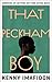 That Peckham Boy by Kenny Imafidon That Peckham Boy by Kenny Imafidon