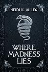 Where Madness Lies