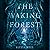 The Waking Forest