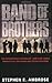 Band of Brothers by Stephen E. Ambrose