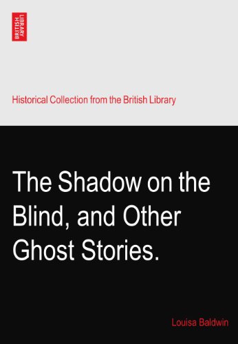 The Shadow on the Blind, and Other Ghost Stories.