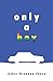 Only a Boy
