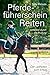 Pferdeführerschein Reiten -...