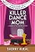 Killer Dance Mom (The Snarky in the Suburbs Book Series)