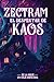 ZECTRAM: EL DESPERTAR DE KAOS (ERK) (Spanish Edition)