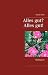Alles gut? Alles gut! by Renée Miller