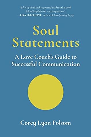 Soul Statements: A Love Coach's Guide to Successful Communication