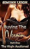 The Virgin Auctioned (Buying the Virgin #1)