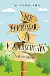 Der Kommissar in Wanderschuhen by Tim Frühling