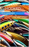 Hooked: The Essential Pocket Book for Fishing Success Hooked: The Essential Pocket Book for Fishing Success