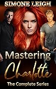Mastering Charlotte: The Complete Story